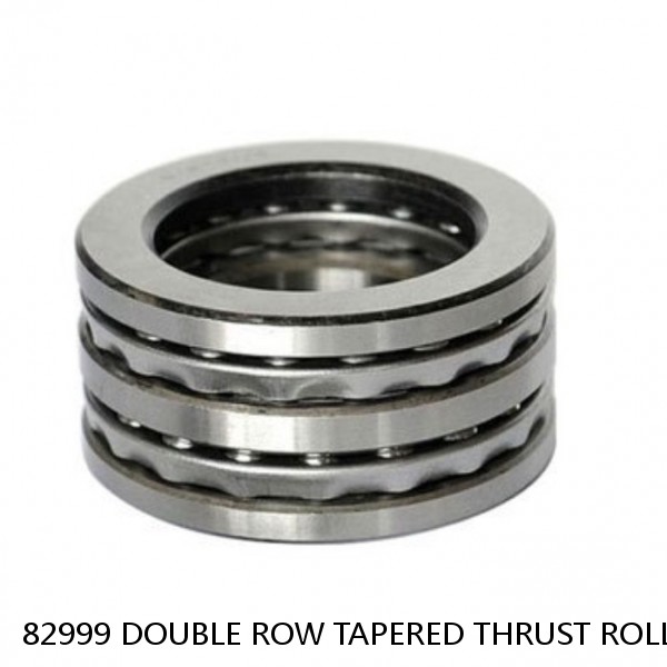 82999 DOUBLE ROW TAPERED THRUST ROLLER BEARINGS #1 small image